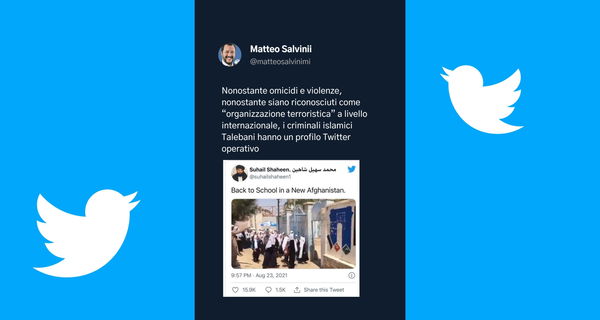 Salvini: «Normale che in Italia sospendono l’account per una frase fuori posto e che i talebani hanno un profilo Twitter?»