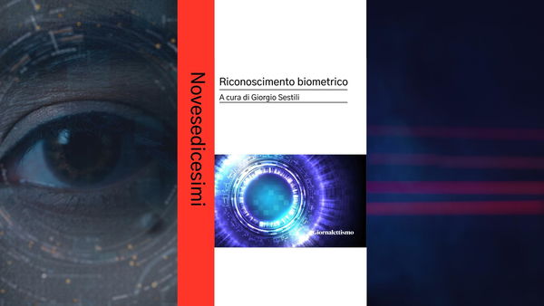 Quanto ne sappiamo sul riconoscimento biometrico | NOVESEDICESIMI