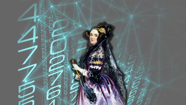 Ada Lovelace, l’inventrice dell’algoritmo ante litteram