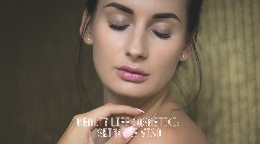 Beauty Life Cosmetici_ Skincare Viso