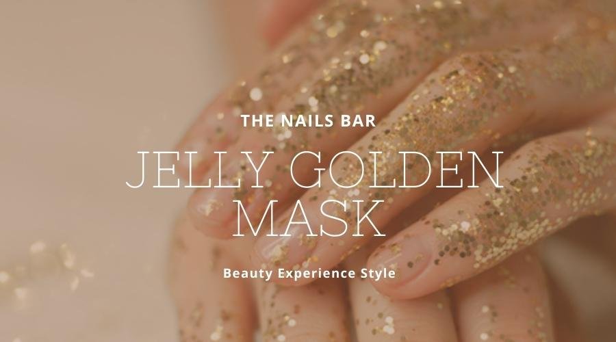 JELLY GOLDEN MASK_THE NAILS BAR