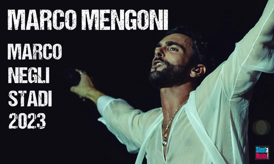 Marco Mengoni tour 23, tutti i concerti negli stadi