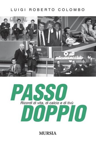 Passo doppio, la prima voce di Luigi Colombo preview