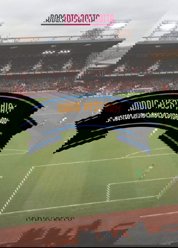 Addio West Ham, una serata con Roberto Gotta preview