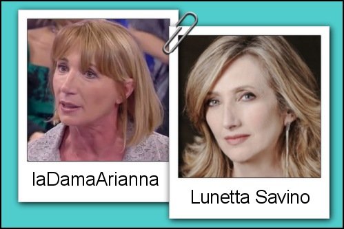 Somiglianza tra la dama Arianna e Lunetta Savino