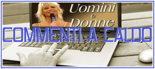‘Uomini e Donne’: commenti a caldo preview