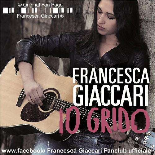 Francesca Giaccari: a giorni il suo primo singolo, ‘Io grido’ preview