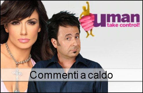 'Uman Take Control': commenti a caldo 'Uman Take Control': commenti a caldo