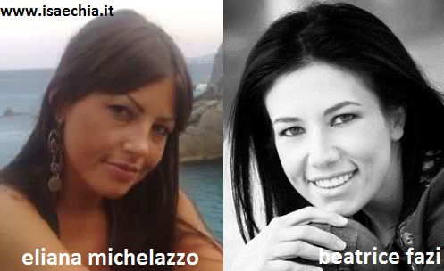 Somiglianza tra Eliana Michelazzo e Beatrice Fazi Somiglianza tra Eliana Michelazzo e Beatrice Fazi