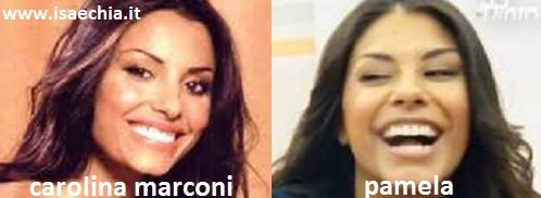 Somiglianza tra Pamela Pierini e Carolina Marconi