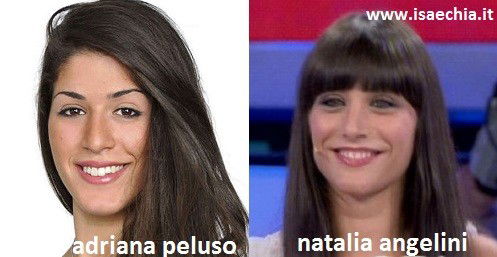 Somiglianza tra Adriana Peluso e Natalia Angelini Somiglianza tra Adriana Peluso e Natalia Angelini