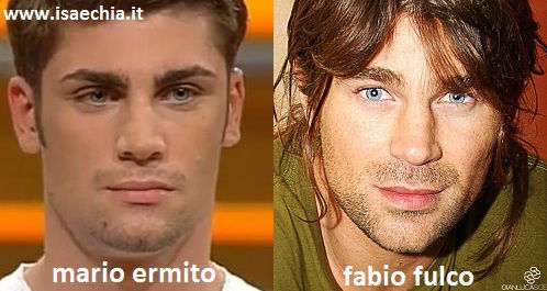 Somiglianza tra Mario Ermito e Fabio Fulco Somiglianza tra Mario Ermito e Fabio Fulco