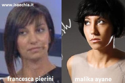 Somiglianza tra Francesca Pierini e Malika Ayane