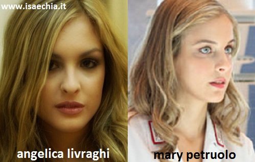 Somiglianza tra Angelica Livraghi e Mary Petruolo