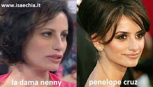 Somiglianza tra la dama Nenny e Penelope Cruz