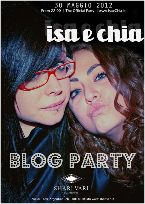 ‘Isa e Chia Blog Party’: il 30 maggio grande festa allo Shari Vari di Roma article-post