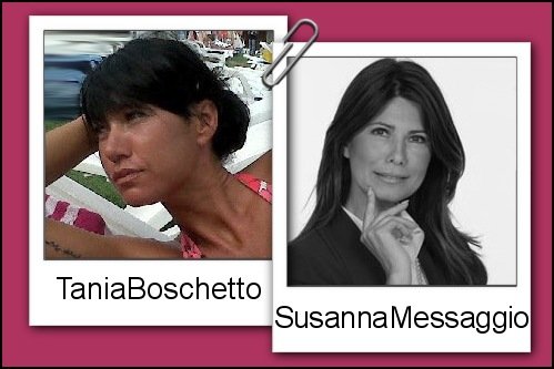 Somiglianza tra Tania Boschetto e Susanna Messaggio