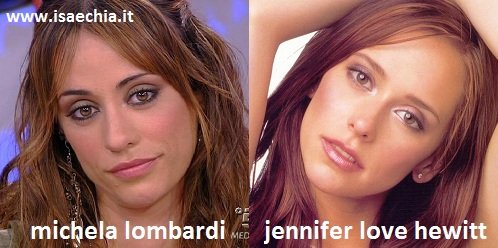 Somiglianza tra Michela Lombardi e Jennifer Love Hewitt