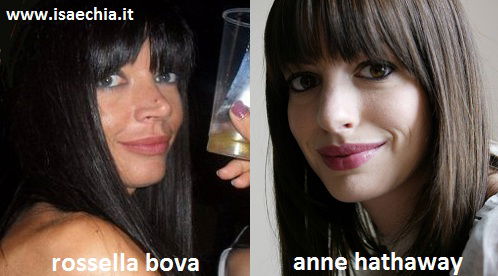Somiglianza tra Rossella Bova e Anne Hathaway preview