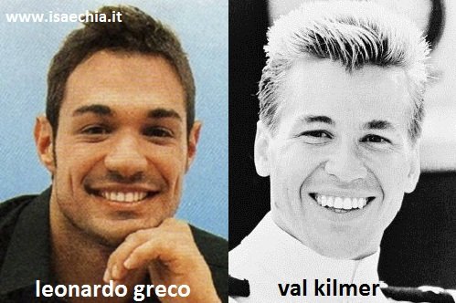 Somiglianza tra Leonardo Greco e Val Kilmer