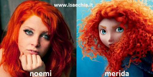 Somiglianza tra Noemi e Merida preview