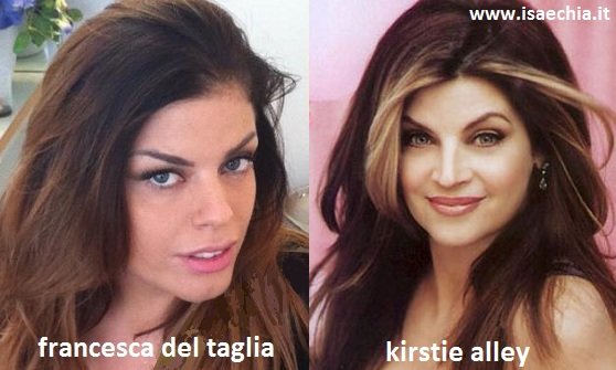 Somiglianza tra Francesca Del Taglia e Kirstie Alley