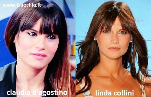Somiglianza tra Claudia D'Agostino e Linda Collini