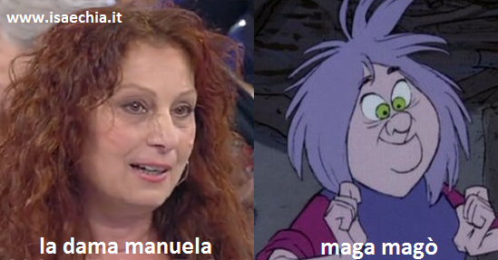 Somiglianza tra la dama Manuela e Maga Magò