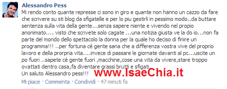 Alessandro Pess su Facebook attacca pesantemente i blog e gli utenti che commentano ‘Uomini e Donne’: “Scrivete solo cagate, uscite fuori perchè stare dentro casa fa diventare grassi, brutti e sfigati” article-post