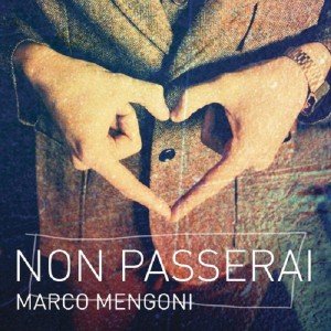 Marco Mengoni 'Non Passerai'