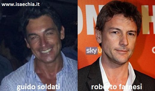 Somiglianza tra Guido Soldati e Roberto Farnesi