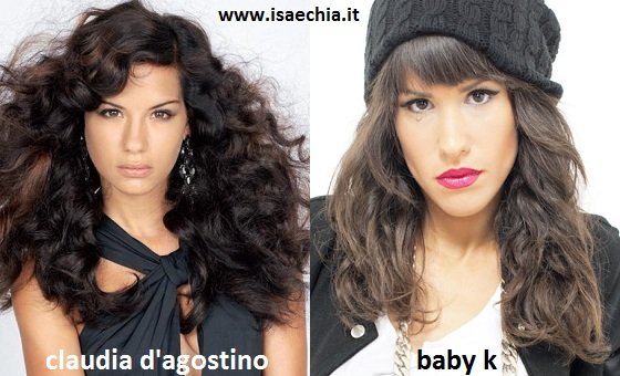 Somiglianza tra Claudia D'Agostino e Baby K