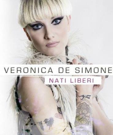 ‘Nati liberi’, ecco il primo video di Veronica De Simone
