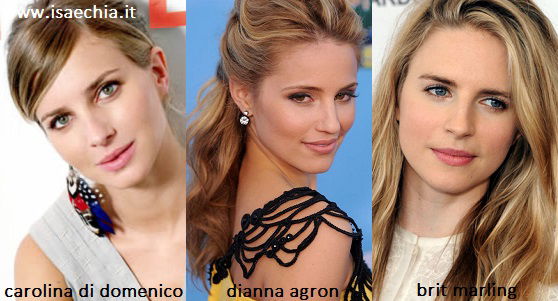 Somiglianza tra Carolina Di Domenico, Dianna Agron e Brit Marling preview