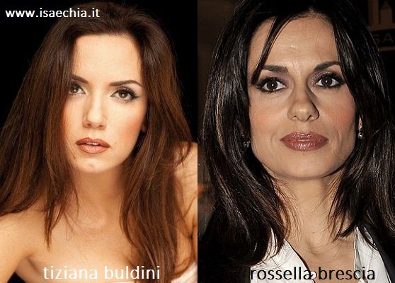Somiglianza tra Tiziana Buldini e Rossella Brescia