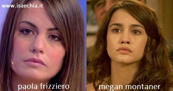 Somiglianza tra Paola Frizziero e Megan Montaner