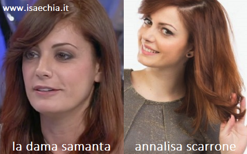 Somiglianza tra la dama Samanta e Annalisa Scarrone
