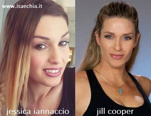 Somiglianza tra Jessica Iannaccio e Jill Cooper