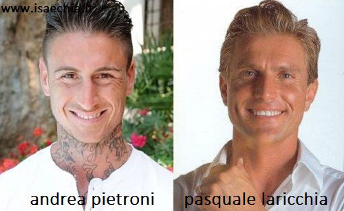 Somiglianza tra Andrea Pietroni e Pasquale Laricchia article-post