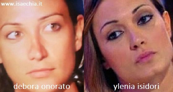 Somiglianza tra Debora Onorato e Ylenia Isidori