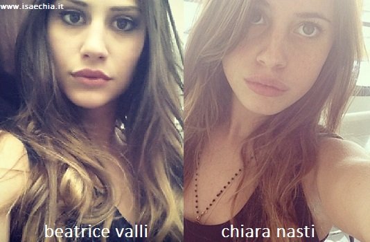 Somiglianza tra Beatrice Valli e Chiara Nasti