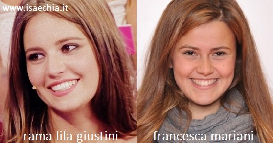 Somiglianza tra Rama Lila Giustini e Francesca Mariani