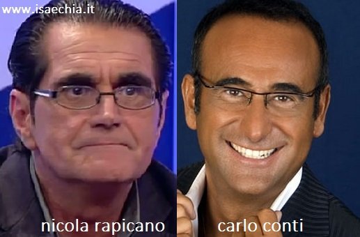 Somiglianza tra Nicola Rapicano e Carlo Conti