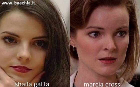 Somiglianza tra Shaila Gatta e Marcia Cross