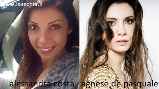 Somiglianza tra Alessandra Costa e Agnese De Pasquale
