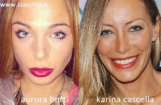 Somiglianza tra Aurora Betti e Karina Cascella preview