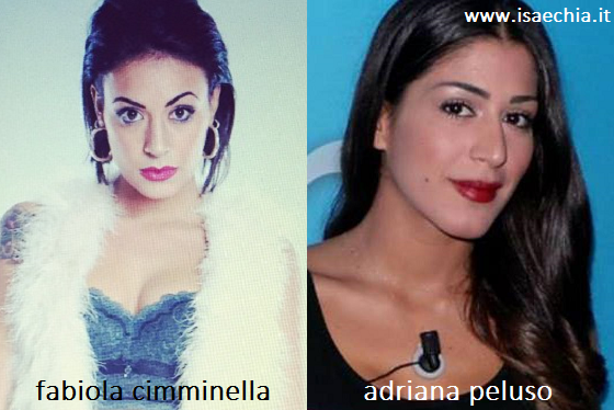Somiglianza tra Fabiola Cimminella e Adriana Peluso