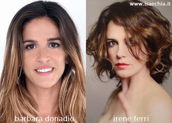 Somiglianza tra Barbara Donadio e Irene Ferri