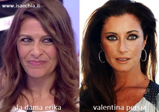 Somiglianza tra Erika, dama del Trono over di ‘Uomini e Donne’, e Valentina Persia