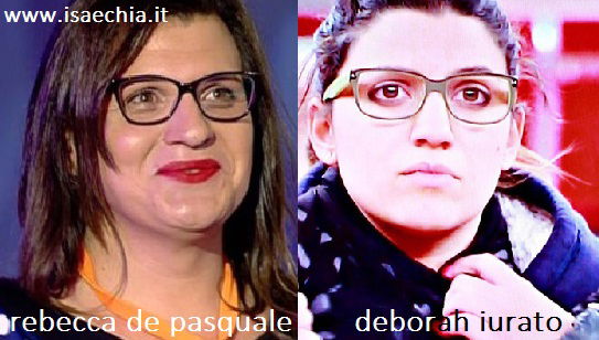 Somiglianza tra Rebecca De Pasquale e Deborah Iurato article-post